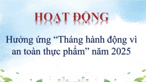Hoạt động hưởng ứng "Tháng hành động vì an toàn thực phẩm" năm 2025