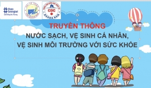 Truyền thông nước sạch, vệ sinh cá nhân, vệ sinh môi trường với sức khoẻ